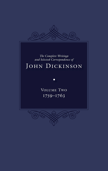 The Complete Writings and Selected Correspondence of John Dickinson