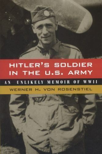 Hitler&#039;s Soldier in the U.S. Army