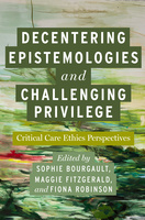 Decentering Epistemologies and Challenging Privilege