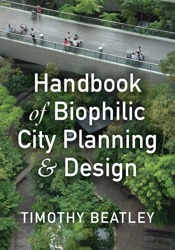 Handbook of Biophilic City Planning &amp; Design