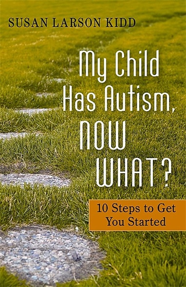 My Child Has Autism, Now What?