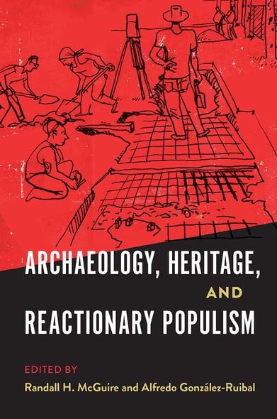 Archaeology, Heritage, and Reactionary Populism