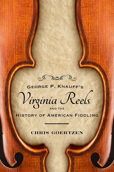 George P. Knauff&#039;s Virginia Reels and the History of American Fiddling