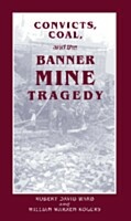 Convicts, Coal, and the Banner Mine Tragedy