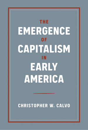 The Emergence of Capitalism in Early America
