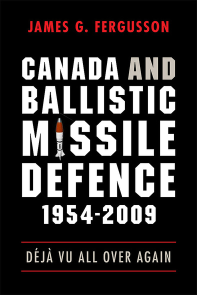 Canada and Ballistic Missile Defence, 1954-2009