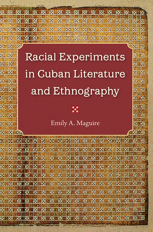 Racial Experiments in Cuban Literature and Ethnography