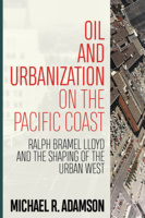 Oil and Urbanization on the Pacific Coast