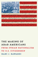 The Making of Arab Americans