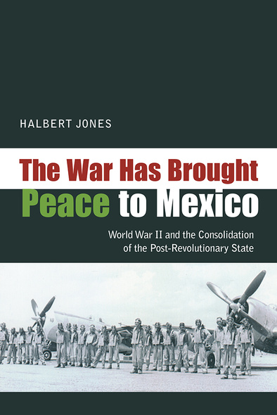 The War Has Brought Peace to Mexico