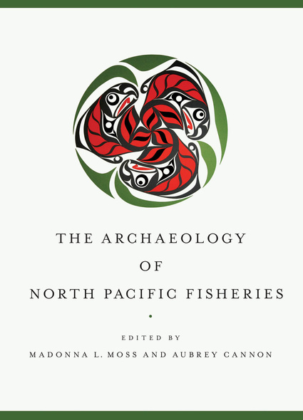 The Archaeology of North Pacific Fisheries