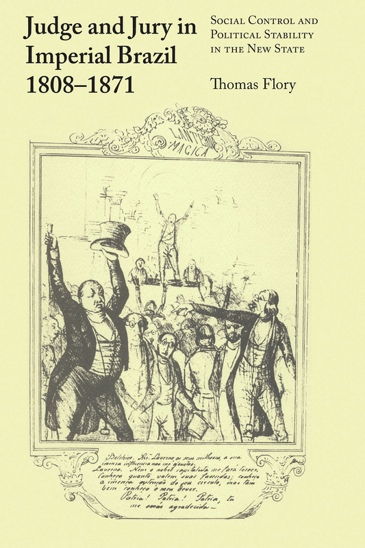 Judge and Jury in Imperial Brazil, 1808–1871