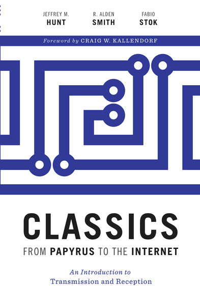 Classics from Papyrus to the Internet