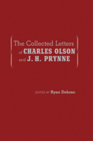 The Collected Letters of Charles Olson and J. H. Prynne