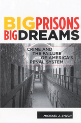 Big Prisons, Big Dreams