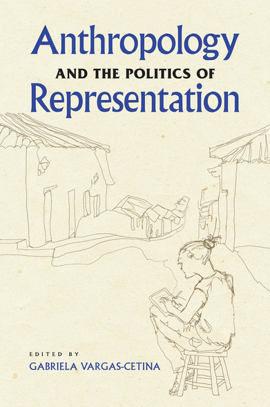 Anthropology and the Politics of Representation