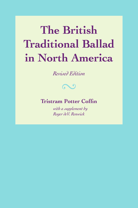 The British Traditional Ballad in North America