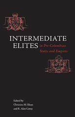 Intermediate Elites in Pre-Columbian States and Empires