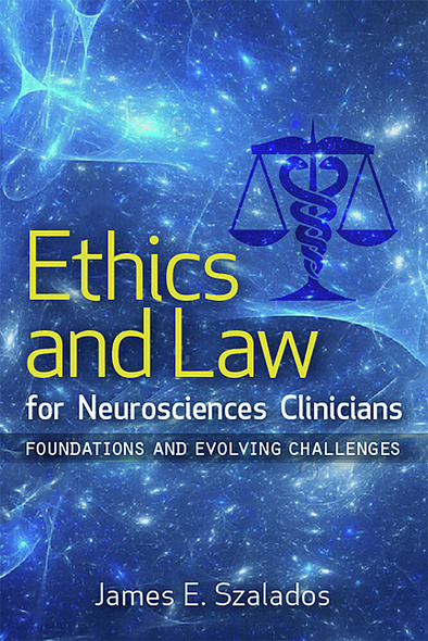 Ethics and Law for Neurosciences Clinicians