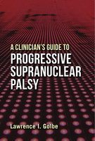 A Clinician&#039;s Guide to Progressive Supranuclear Palsy