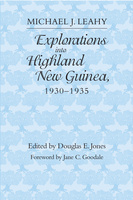 Explorations into Highland New Guinea, 1930-1935