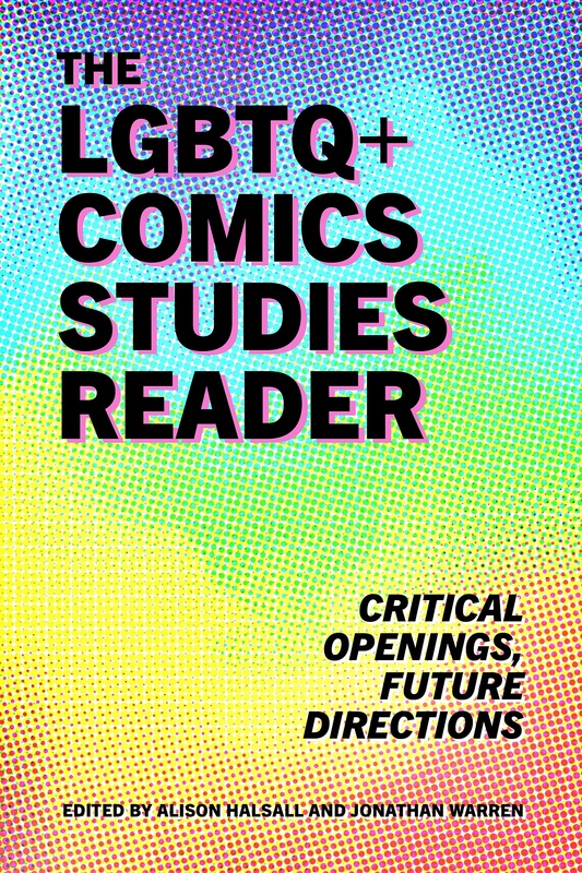 The LGBTQ+ Comics Studies Reader