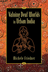 Valuing Deaf Worlds in Urban India