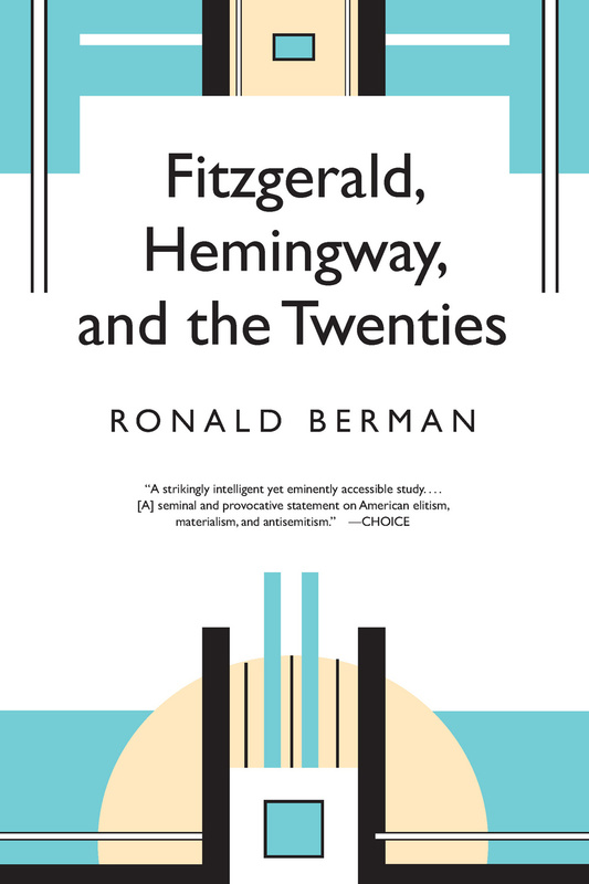 Fitzgerald, Hemingway, and the Twenties