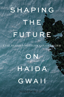 Shaping the Future on Haida Gwaii