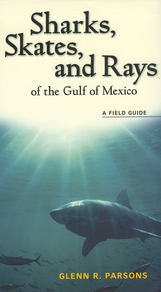 Sharks, Skates, and Rays of the Gulf of Mexico