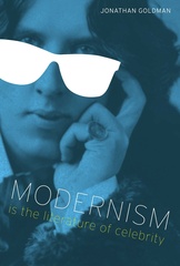 Modernism Is the Literature of Celebrity