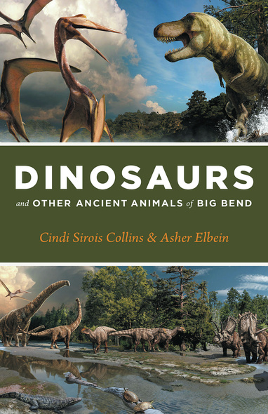 Dinosaurs and Other Ancient Animals of Big Bend