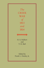 The Creek War of 1813 and 1814