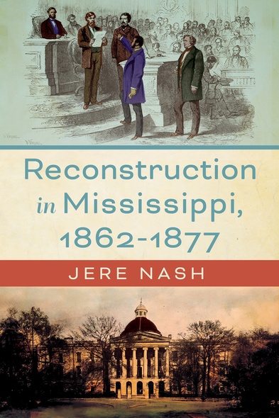 Reconstruction in Mississippi, 1862-1877