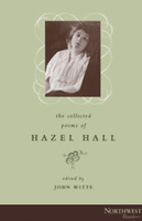 Collected Poems of Hazel Hall, The