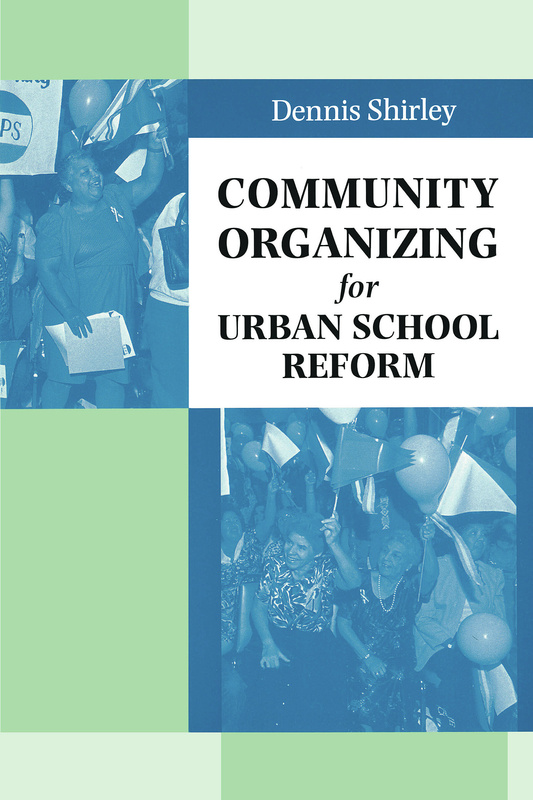 Community Organizing for Urban School Reform