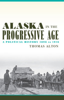 Alaska in the Progressive Age