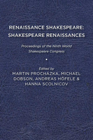 Renaissance Shakespeare/Shakespeare Renaissances