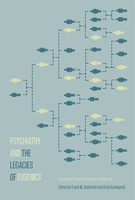 Psychiatry and the Legacies of Eugenics