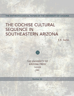 The Cochise Cultural Sequence in Southeastern Arizona