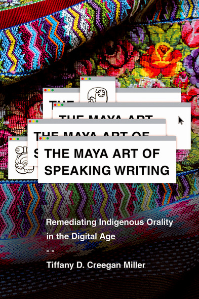 The Maya Art of Speaking Writing