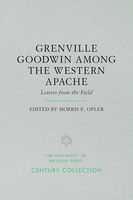 Grenville Goodwin Among the Western Apache
