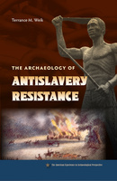 The Archaeology of Antislavery Resistance