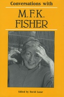 Conversations with M. F. K. Fisher