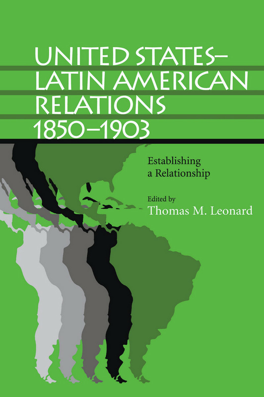 United States–Latin American Relations, 1850–1903