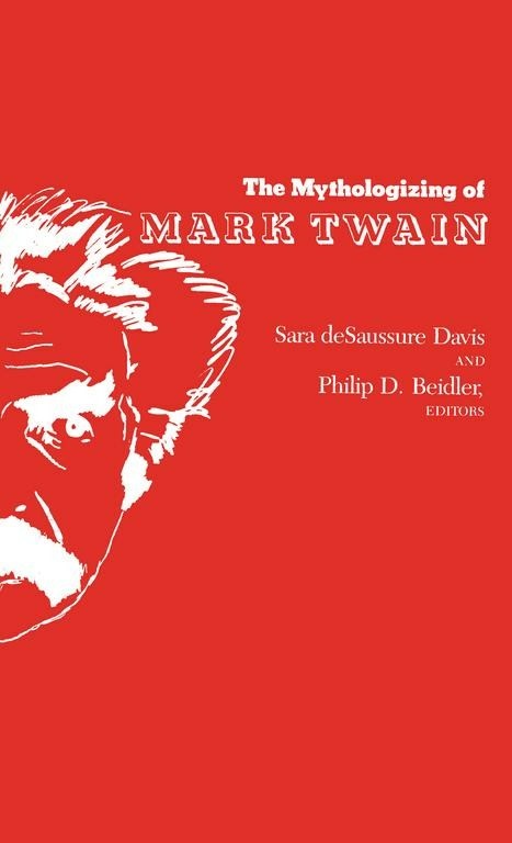 The Mythologizing of Mark Twain