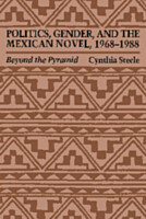 Politics, Gender, and the Mexican Novel, 1968-1988