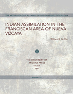 Indian Assimilation in the Franciscan Area of Nueva Vizcaya