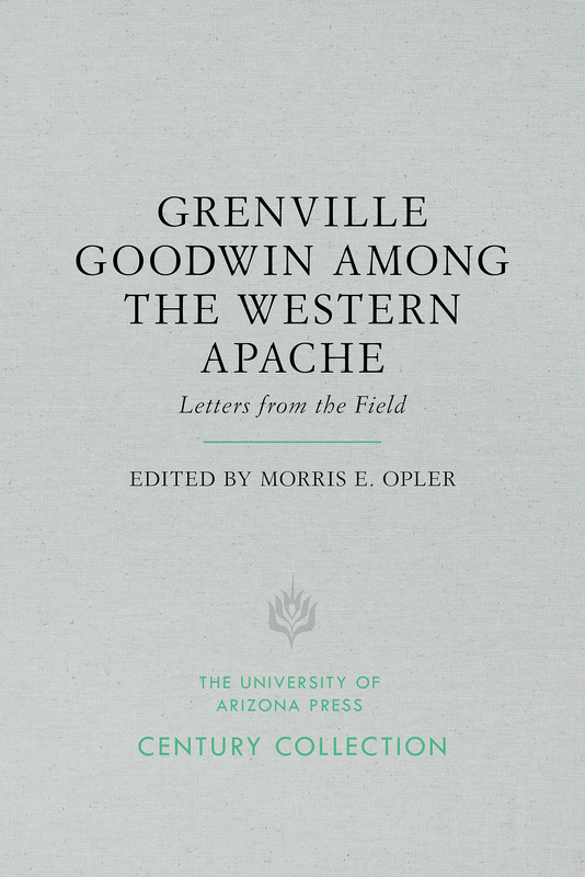 Grenville Goodwin Among the Western Apache