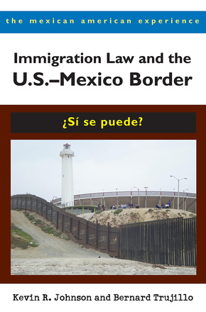 Immigration Law and the U.S.–Mexico Border